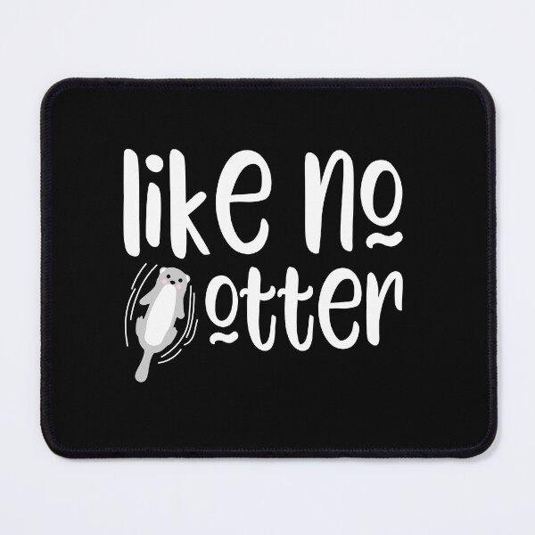 Item preview, Funny Otter Slogan designed and sold by kapotka.