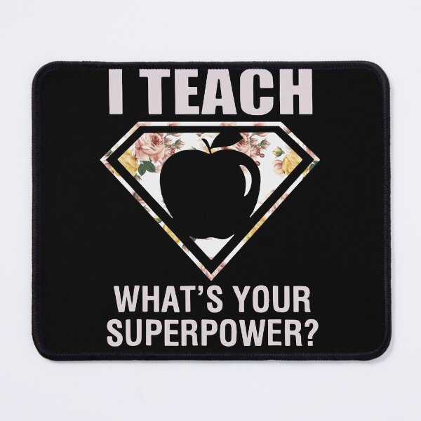 Item preview, I teach what is your superpower teacher designed and sold by RalphTrottier.