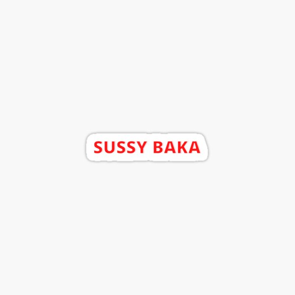 Sussy Baka Sticker for Sale by danielstudios