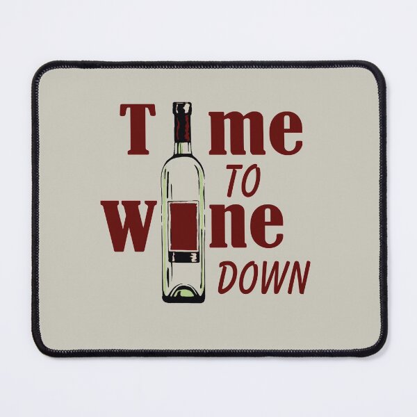 Item preview, Time to Wine Down designed and sold by lmcvinco.
