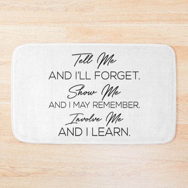 Item preview, Tell Me and Ill Forget, INVOLVE ME AND I LEARN designed and sold by bohokitty.
