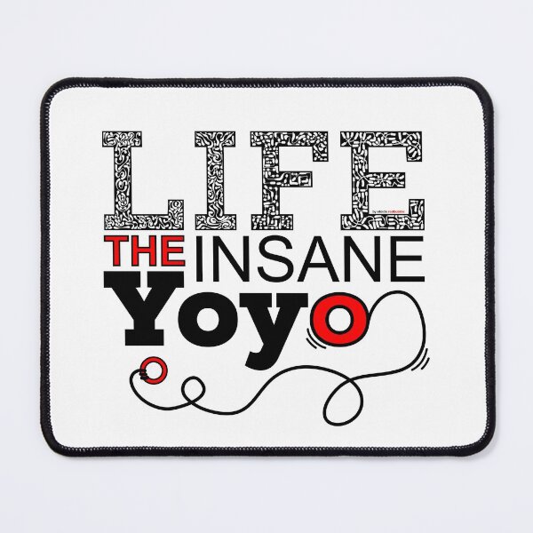 Item preview, The Insane Yoyo, on Bright Layout the Funny Life Quote designed and sold by etoide.