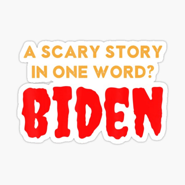 Vintage Scary Story In One Word Biden Funny Sticker