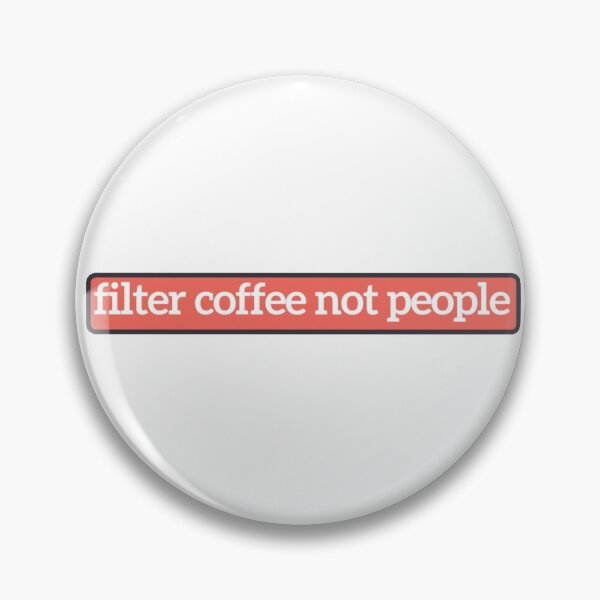 Item preview,  Filter Coffee Not People - Coffee text designed and sold by nasani.