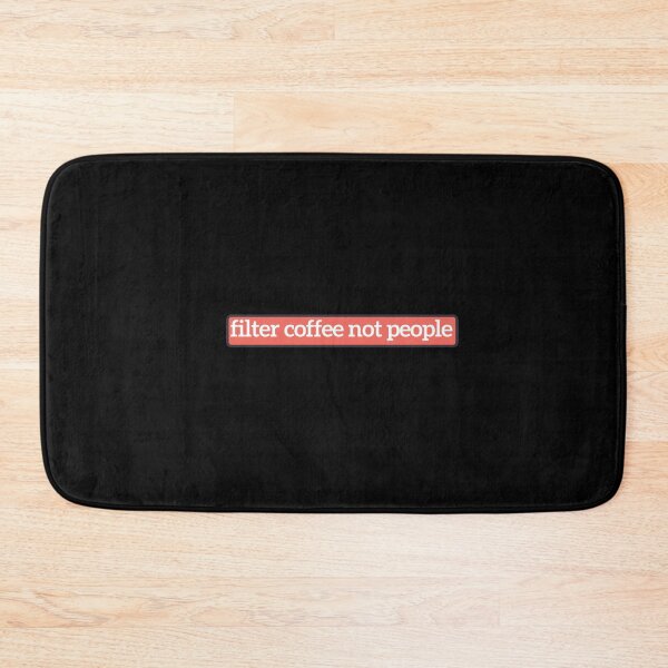 Item preview,  Filter Coffee Not People - Coffee text designed and sold by nasani.