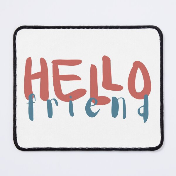Item preview, Hello Friend - Fun designed and sold by iamwowie.