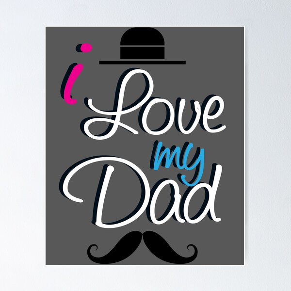 Item preview, I love my Dad designed and sold by EF.