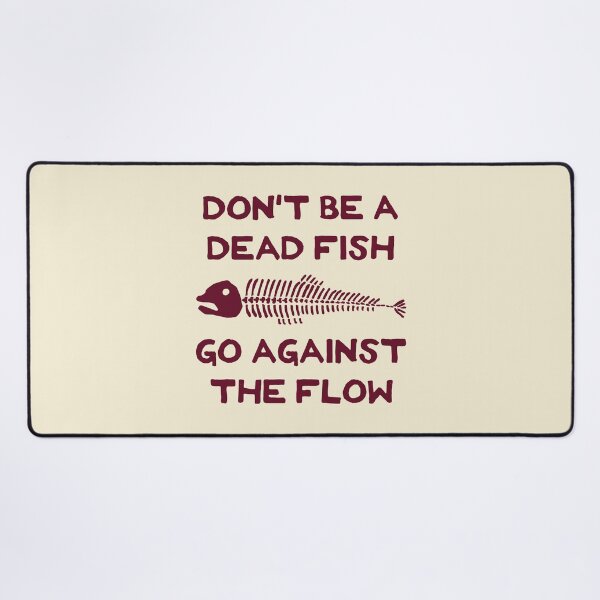 Item preview, Don't Be A Dead Fish - Go Against The Flow (v12) designed and sold by TimespunThreads.