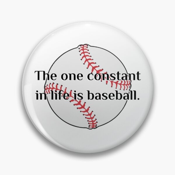 Item preview, The one constant in life is baseball | James Earl Jones | FIELD OF DREAMS QUOTE designed and sold by maria-smile.