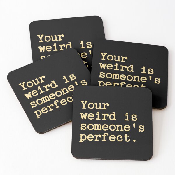 Item preview, Your Weird Is Someone's Perfect designed and sold by Legit Hooligan.