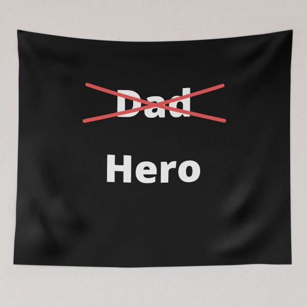 Item preview, Father's Day - Dad Hero designed and sold by DylanJones1.