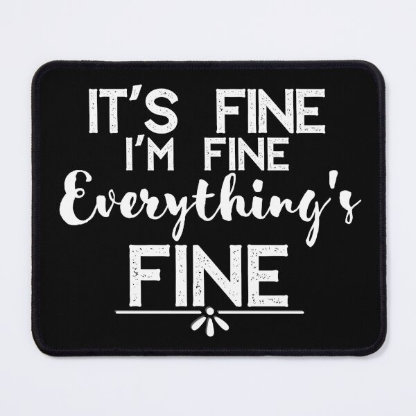 Item preview, "I'm Fine. I'm Fine. Everything's Fine." Schitts Creek Quote Print designed and sold by TopTrendNow.