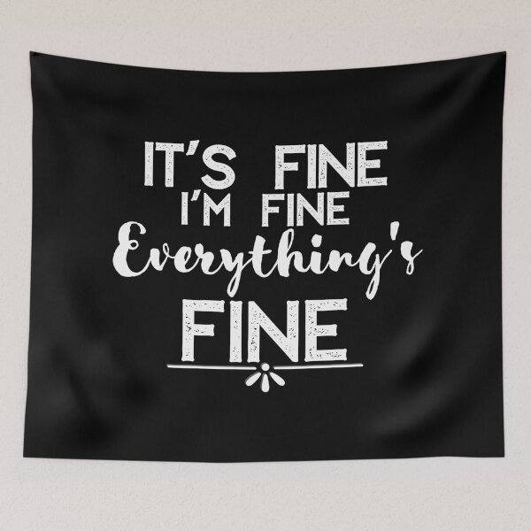 Item preview, "I'm Fine. I'm Fine. Everything's Fine." Schitts Creek Quote Print designed and sold by TopTrendNow.
