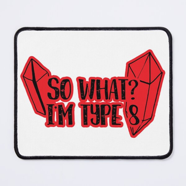 Item preview, So What? I'm type 8 designed and sold by ninebats.