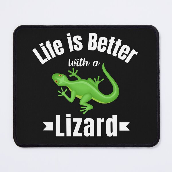 Item preview, Life is Better with a Lizard designed and sold by MusberriDesigns.