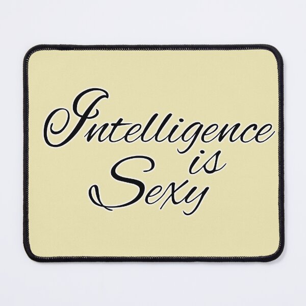 Item preview, Intelligence is Sexy designed and sold by DA Art Shop.