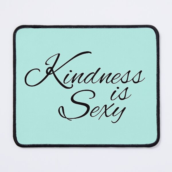 Item preview, Kindness is Sexy designed and sold by DA Art Shop.