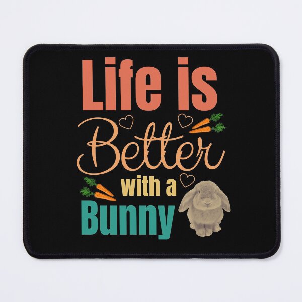 Item preview, Life is Better with a Bunny designed and sold by MusberriDesigns.