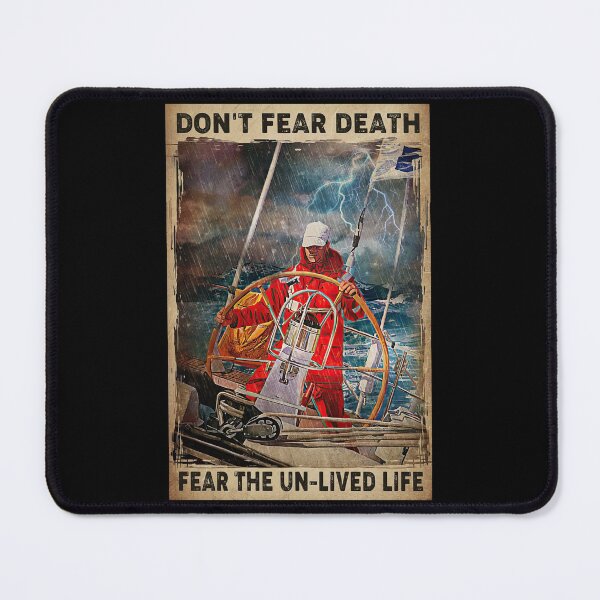 Item preview, Don't Fear Death Fear The Un-Lived Life - Storm Ocean - Captain Steers Ship designed and sold by MagicatcoArt.