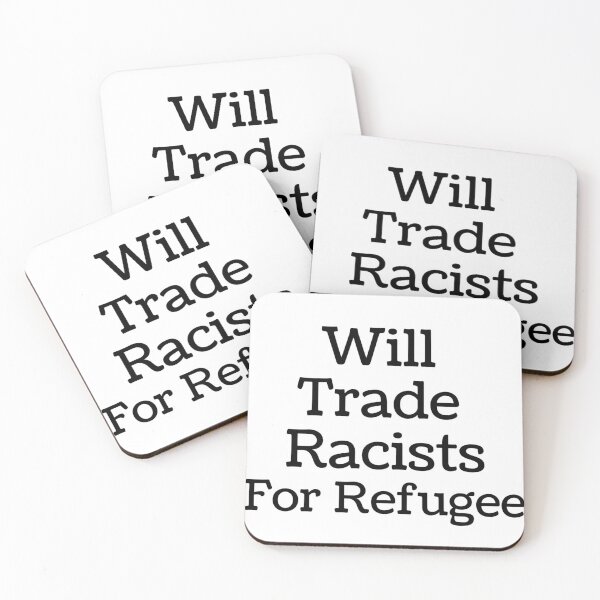 Item preview, will trade racists for refugee designed and sold by mehdijr.