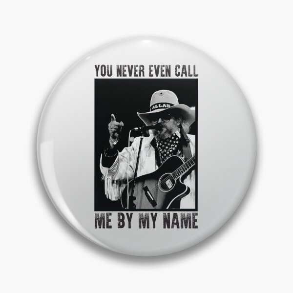 Item preview, You Never Even Call Me by My Name Legend David Allan Coe designed and sold by SvaliDaggeirs.