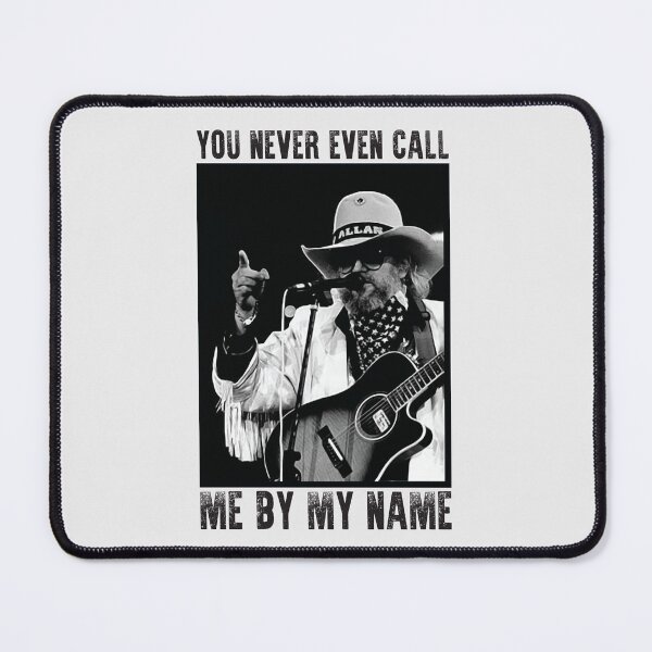 Item preview, You Never Even Call Me by My Name Legend David Allan Coe designed and sold by SvaliDaggeirs.