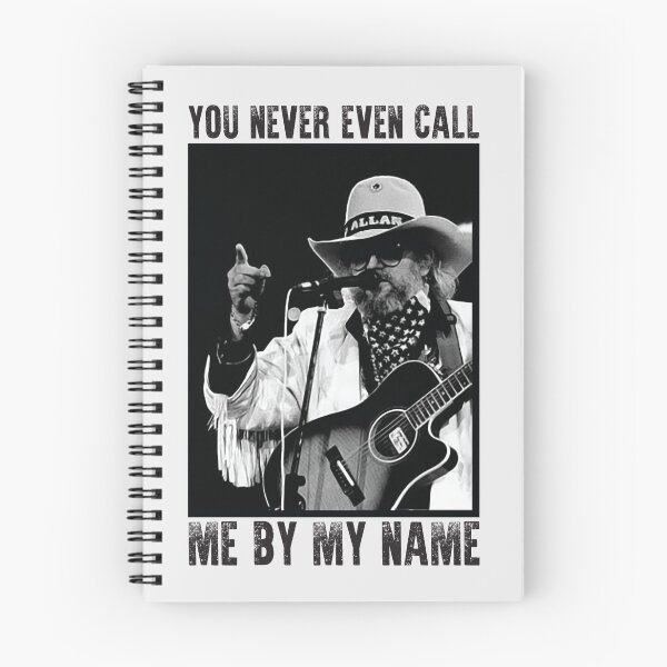 Item preview, You Never Even Call Me by My Name Legend David Allan Coe designed and sold by SvaliDaggeirs.