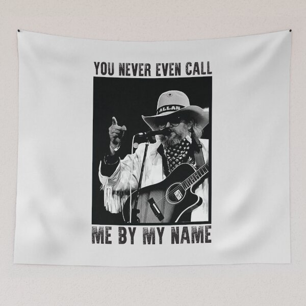 Item preview, You Never Even Call Me by My Name Legend David Allan Coe designed and sold by SvaliDaggeirs.