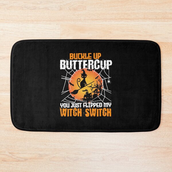 Item preview, buckle up buttercup you just flipped my witch switch designed and sold by jacjac2121.