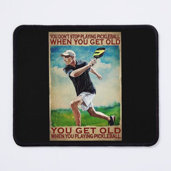 Item preview, You Don't Stop Playing Pickleball When You Get Old - Old Men Playing Pickleball designed and sold by douglasNVD.