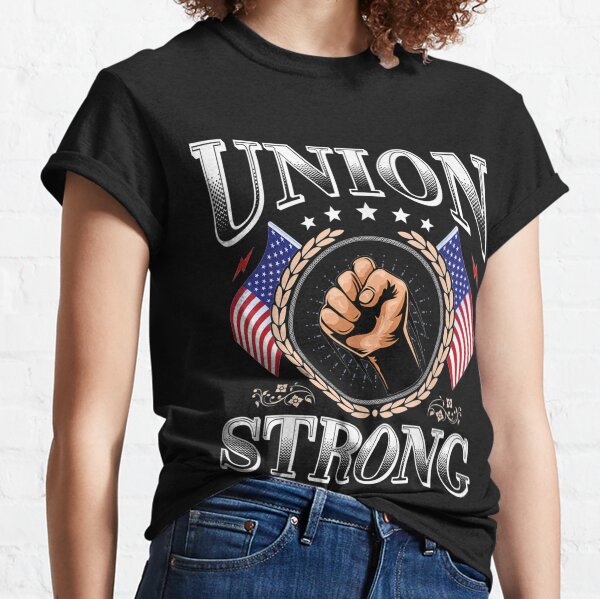 Union Strong American Flag Labor, Proud Union Worker Day Classic T-Shirt