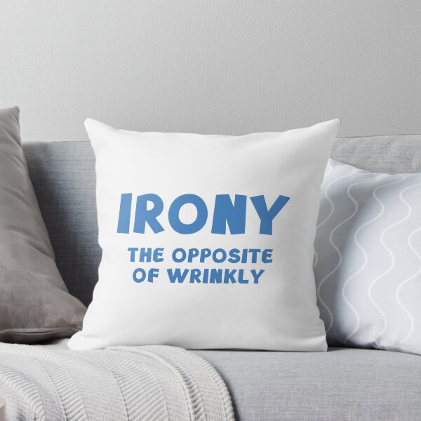 Artikelvorschau, Irony The Opposite Of Wrinkly entworfen und verkauft von DesignFactoryD.