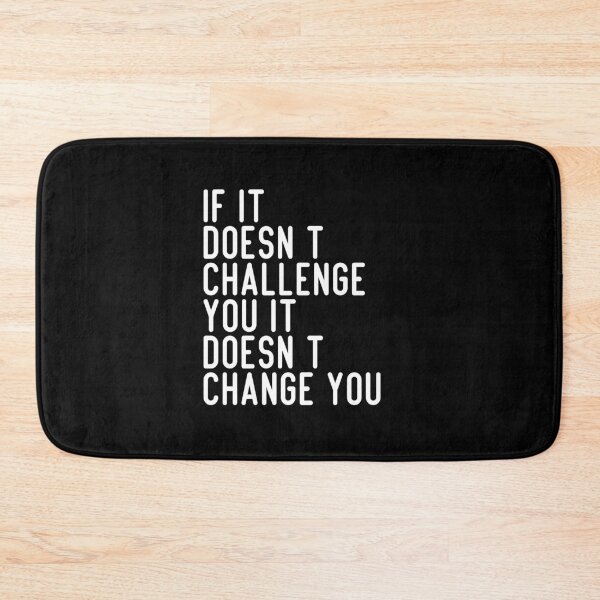Item preview, if it doesn't challenge you it doesn't change you Gift Funny Tee, Fathers Day Gift for Doctors2021 : gift for girl-gift for mom - gift for sister designed and sold by charaf19.