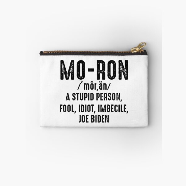 Item preview, Moron Biden a stupid person fool idiot imbecile anti biden designed and sold by OX-tright.