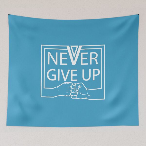 Item preview, never give up motivational thoughts designed and sold by designsmaster99.