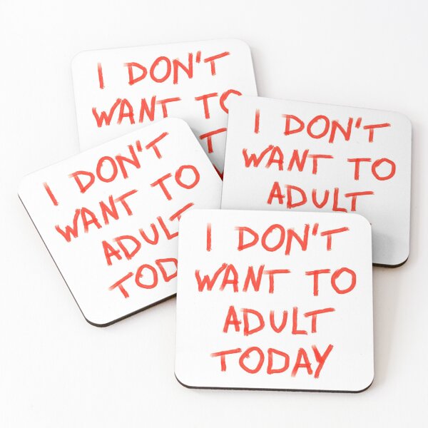 Item preview, I don’t want to adult today designed and sold by offtza.
