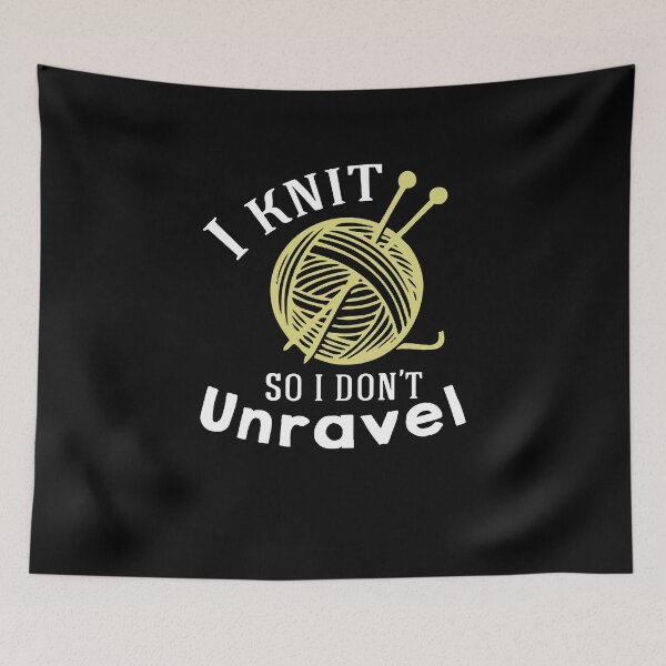 Artikelvorschau, I Knit So I Don't Unravel entworfen und verkauft von clickmostro.