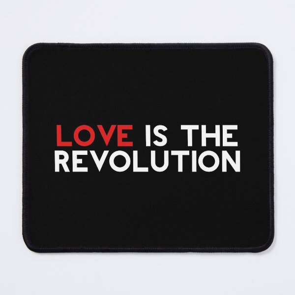 Item preview, Love Is The Revolution designed and sold by NobodysHero.