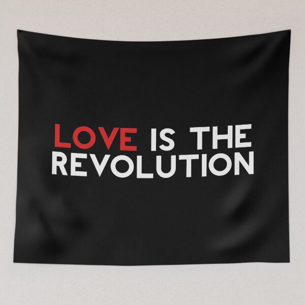 Aperçu de l'œuvre Love Is The Revolution créée et vendue par NobodysHero.