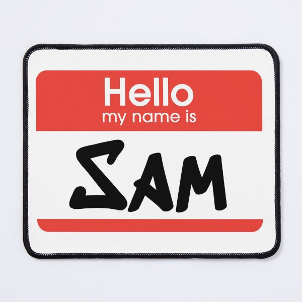 Item preview, Hello my name is Sam 863 design designed and sold by YOStudios.
