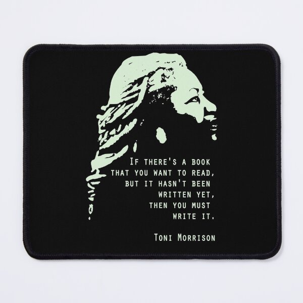 Item preview, Toni Morrison Quote Poster If there's a book that you want to read Poster Equality Feminism poster designed and sold by GalleryArtField.
