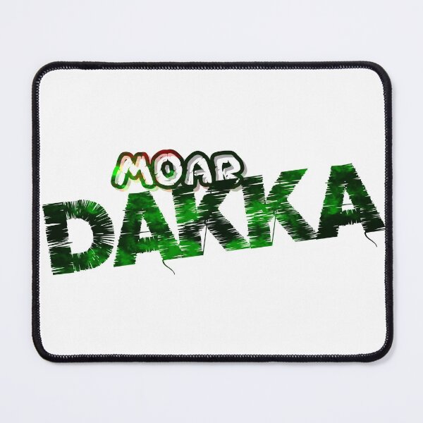 Item preview, Moar DAKKA! designed and sold by IschemicNeuron.