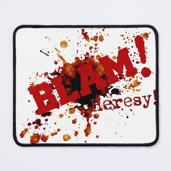 Item preview, Blam! Heresy! designed and sold by IschemicNeuron.