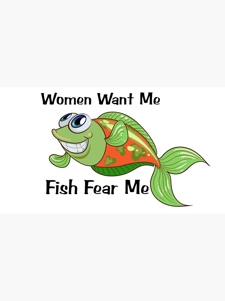 Fish want me, Women fear me Cap for Sale by Tsardean