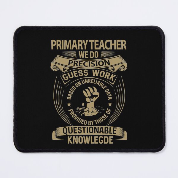 Item preview, Primary Teacher T Shirt - Primary Teacher We Do Precision Gift Item Tee designed and sold by wymanlynna.