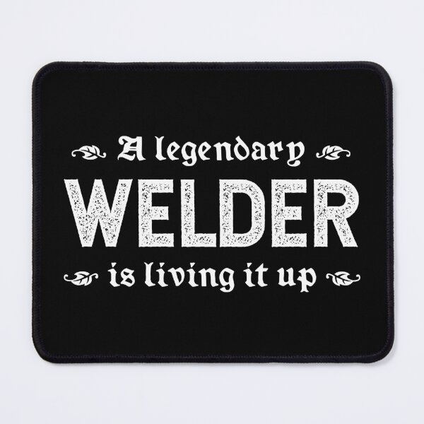 Item preview, A Legendary Welder Is Living It Up designed and sold by TimespunThreads.