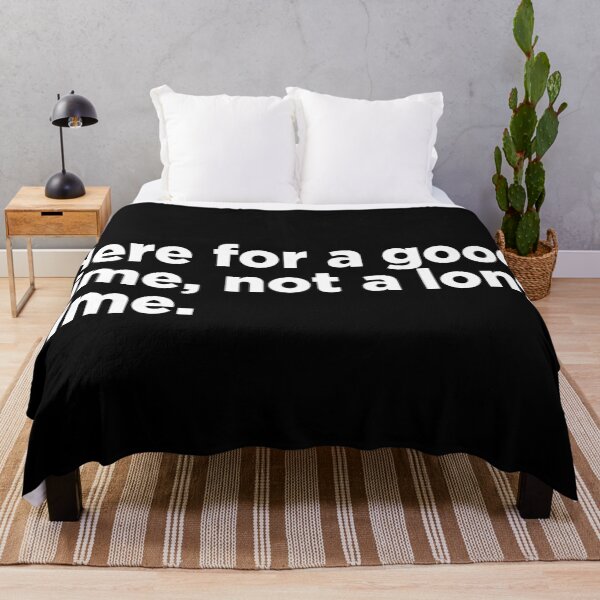 Item preview, Here For A Good Time, Not A Long Time. 2 designed and sold by Memefy.
