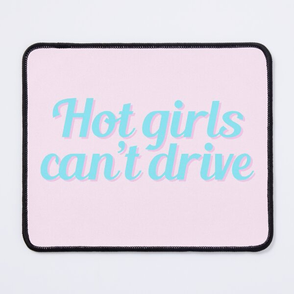 Item preview, Hot girls can't drive designed and sold by bunnyrocks.