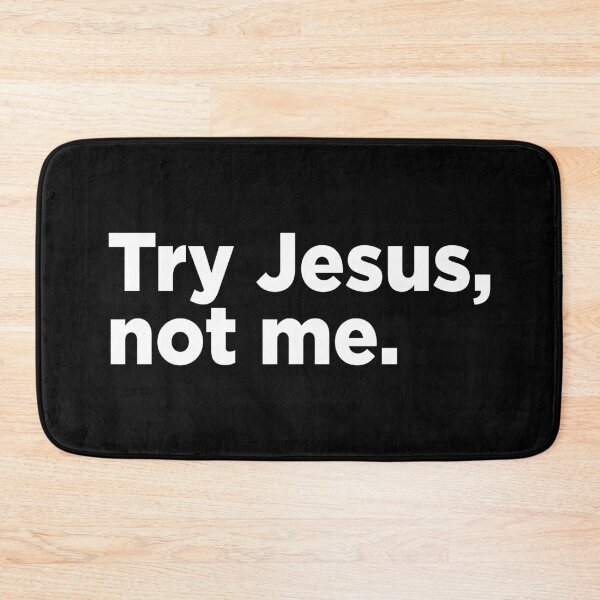 Item preview, Try Jesus, Not Me. 2 designed and sold by Memefy.