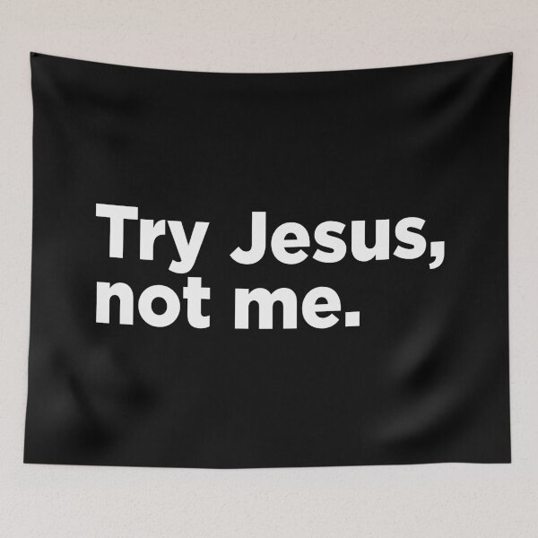 Item preview, Try Jesus, Not Me. 2 designed and sold by Memefy.